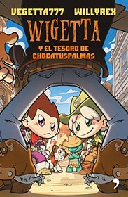 Wigetta y el tesoro de Chocatuspalmas (Spanish Edition)