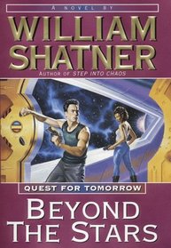 Beyond the Stars: Quest for Tomorrow (Shatner, William. Quest for Tomorrow.)