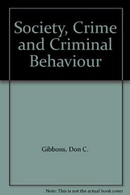 Society, Crime and Criminal Behaviour