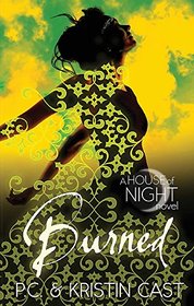Burned: Number 7 in series (House of Night)