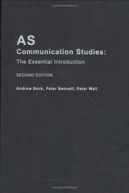 AS Communication Studies: The Essential Introduction