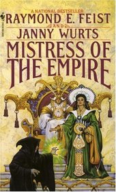 Mistress of the Empire (Empire, Bk 3)