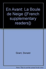 En Avant: La Boule de Neige ([French supplementary readers])