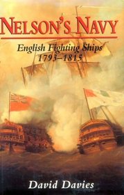 Nelson's Navy: English Fighting Ships 1793-1815