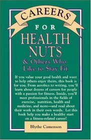 Careers for Health Nuts & Others Who Like to Stay Fit (Careers for You Series)