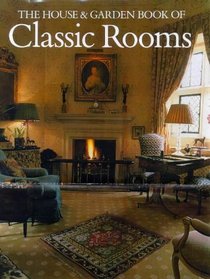 The House and Garden Book of Classic Rooms (House  Garden)