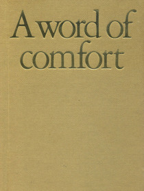 A Word of Comfort : Themes from the Bible