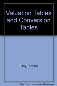 Valuation Tables and Conversion Tables