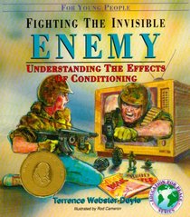 Fighting the Invisible Enemy : Understanding the Effects of Conditioning (Education for Peace Series)