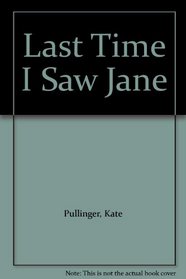 Last Time I Saw Jane