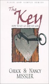 The Key: How to Let Go and Let God (King's High Way (Books))