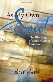 As My Own Soul: The Blessing of Same-Gender Marriage