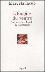 L'Empire du ventre (French Edition)