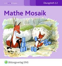 Mathe Mosaik. bungsheft 2.2 Arbeitsheft
