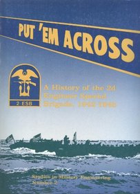 Put 'Em Across: A History of the 2nd Engineer Special Brigade, 1942-1945
