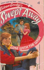 Gone With the Wish (Eileen Goudge's Swept Away, No 1)