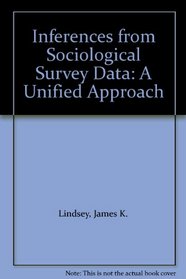 Inferences from Sociological Survey Data: A Unified Approach