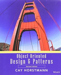 Object Oriented Design and Patterns: WITH Wiley Plus