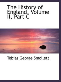 The History of England, Volume II, Part C