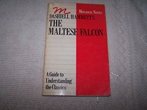 Dashiell Hammett's the Maltese Falcon: A Critical Commentary