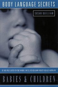 Understanding Babies and Children (Body Language Secrets for S.)