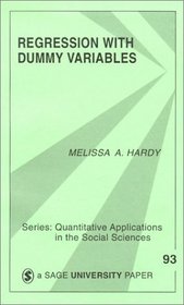 Regression with Dummy Variables (Quantitative Applications in the Social Sciences)