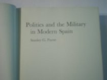 Politics and the Military in Modern Spain