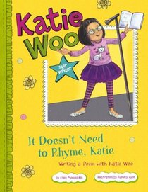 It Doesn't Need to Rhyme, Katie: Writing a Poem With Katie Woo