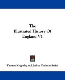 The Illustrated History Of England V1