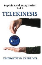 Telekinesis (Psychic Awakening) (Volume 2)