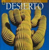 Desierto (Descubre La Naturaleza) (Spanish Edition)