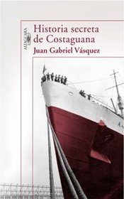 Historia Secreta de Costaguana (Spanish Edition)