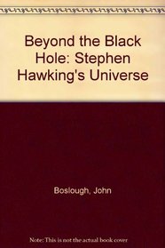 Beyond the Black Hole: Stephen Hawking's Universe