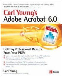 Adobe Acrobat 6.0: Getting Professional Results from Your PDFs