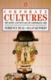 Corporate Cultures: Rites and Rituals of Corporate Life (Business Library)