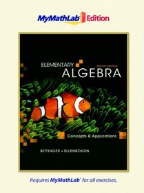 Elementary Algebra: Concepts and Applications, The MyMathLab Edition (8th Edition)