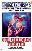 Our children forever: george anderson's messages from childr