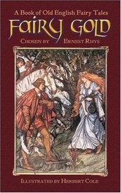 Fairy Gold: A Book of Old English Fairy Tales (Pitorial Archive Series)