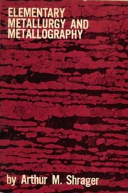 Elementary Metallurgy and Metallography
