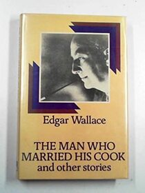 The man who married his cook, and other stories
