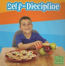 Self-Discipline (First Facts: Everyday Character Education)