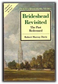 Brideshead Revisited: The Past Redeemed (Twayne's Masterwork Studies)