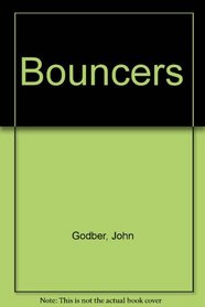 Bouncers.
