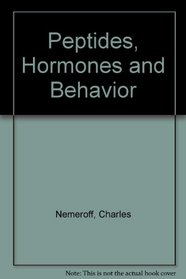 Peptides, Hormones and Behavior