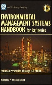 Environmental Management Systems Handbook for Refineries:Pollution Prevention Through ISO 14001