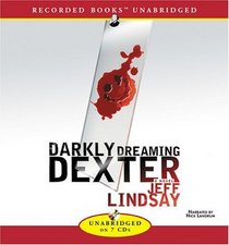 Darkly Dreaming Dexter (Dexter, Bk 1) (Audio CD) (Unabridged)