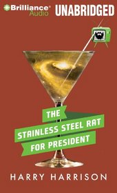 The Stainless Steel Rat for President (Stainless Steel Rat Series)
