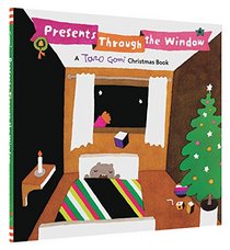 Presents Through the Window: A Taro Gomi Christmas Book