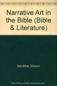Narrative Art in the Bible (Bible & Literature)