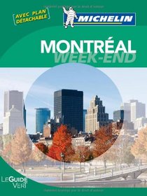 Michelin Green Guide Weekend Montreal (in French) (French Edition)